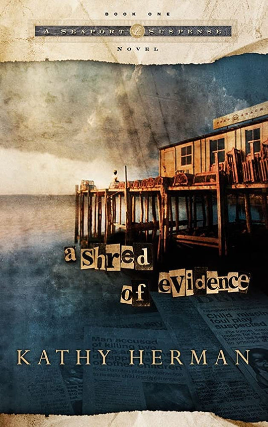 A Shred of Evidence (Seaport Suspense #1) by Kathy Herman image 0