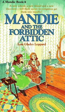 Mandie and the Forbidden Attic (A Mandie Book #4) by Lois Gladys Leppard image 0