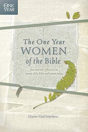 The One Year Women of the bible by Dianne Neal Matthews image 0