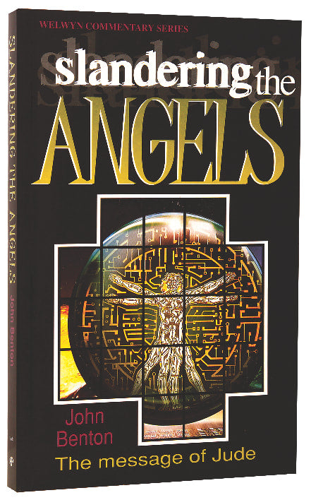 Slandering the Angels (Welwyn Commentary Series) by John Benton image 0