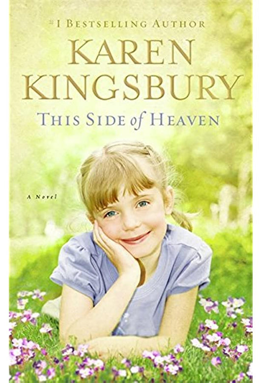 This Side of Heaven by Karen Kingsbury image 0