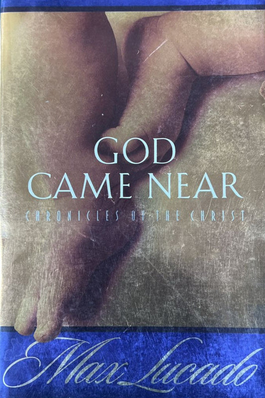 God Came Near by Max Lucado image 0