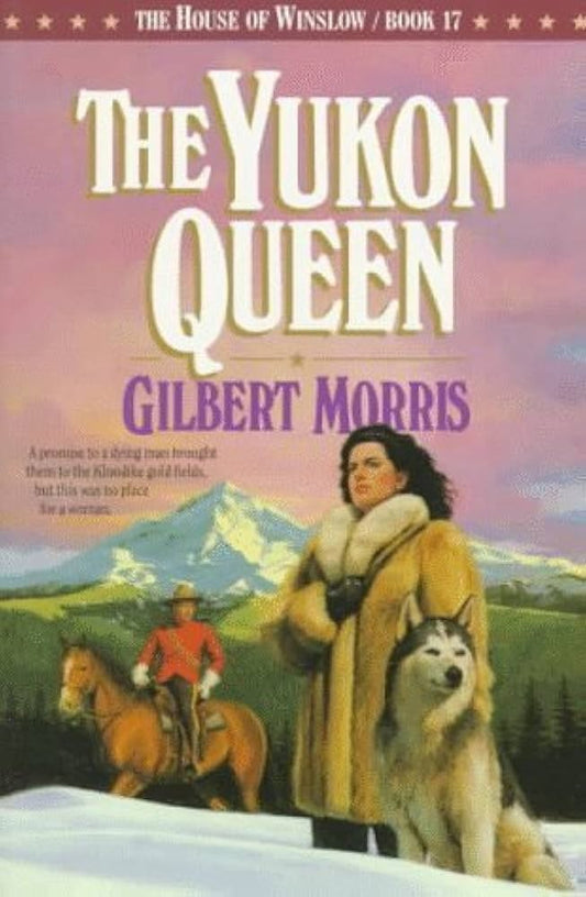 Yukon Queen (House of Winslow #17) by Gilbert Morris image 0