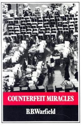 Counterfeit Miracles by B.B. Warfield image 0