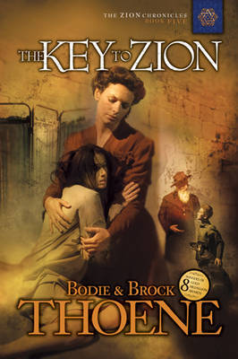 The Key to Zion (Zion Chronicles #5) by Bodie Thoene image 0