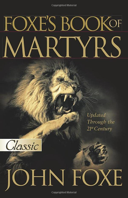 Foxe's Book of Martyrs by John Foxe, rewritten and updated by Harold J. Chadwick image 0