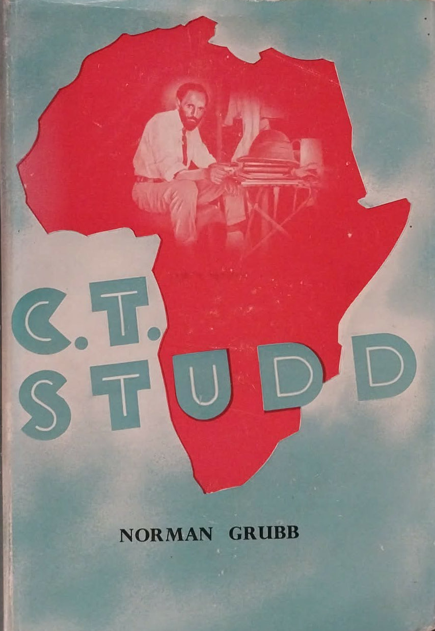 C.T. Studd: Cricketer & Pioneer by Norman Grubb
