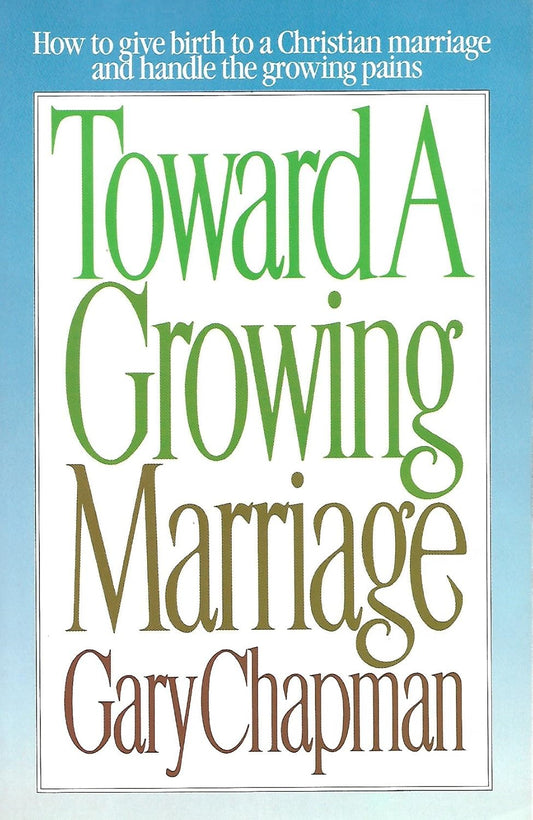 Toward a Growing Marriage by Gary Chapman image 0