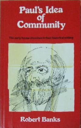 Paul's Idea of Community: Early House Churches by Robert Banks image 0
