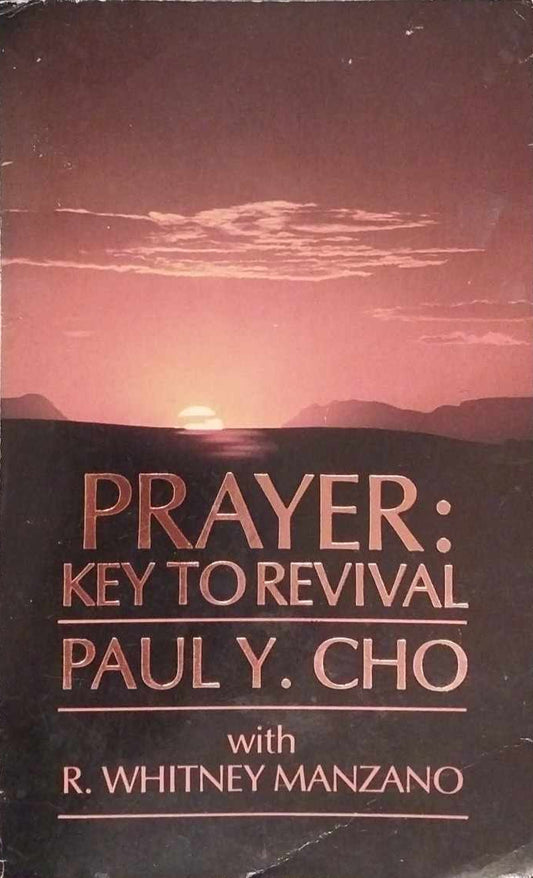 Prayer: The Key To Revival by Paul Yonggi Cho with Whitney Manzano image 0