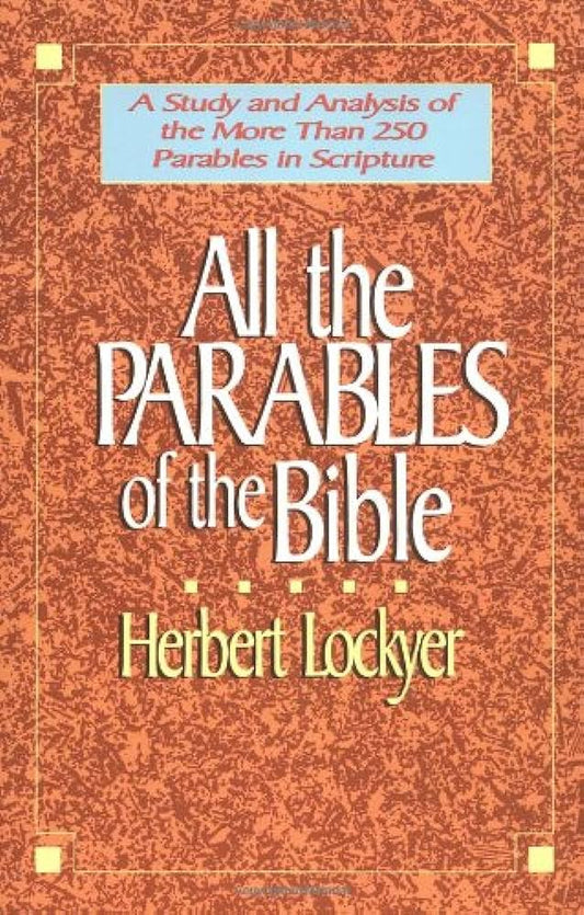 All The Parables of the Bible by Herbert Lockyer image 0