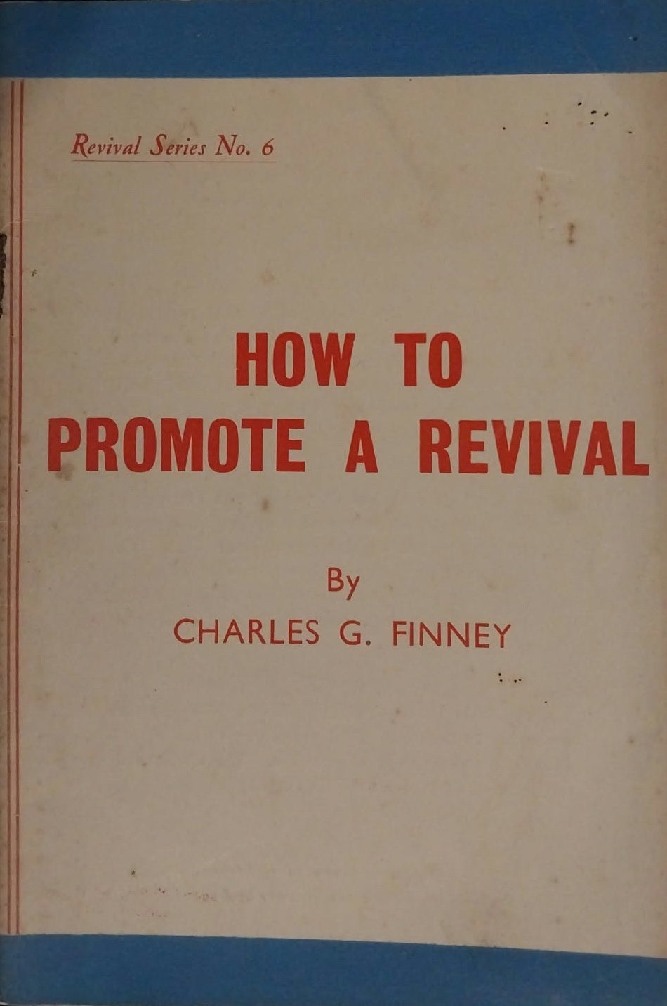 How To Promote a Revival by Charles G. Finney