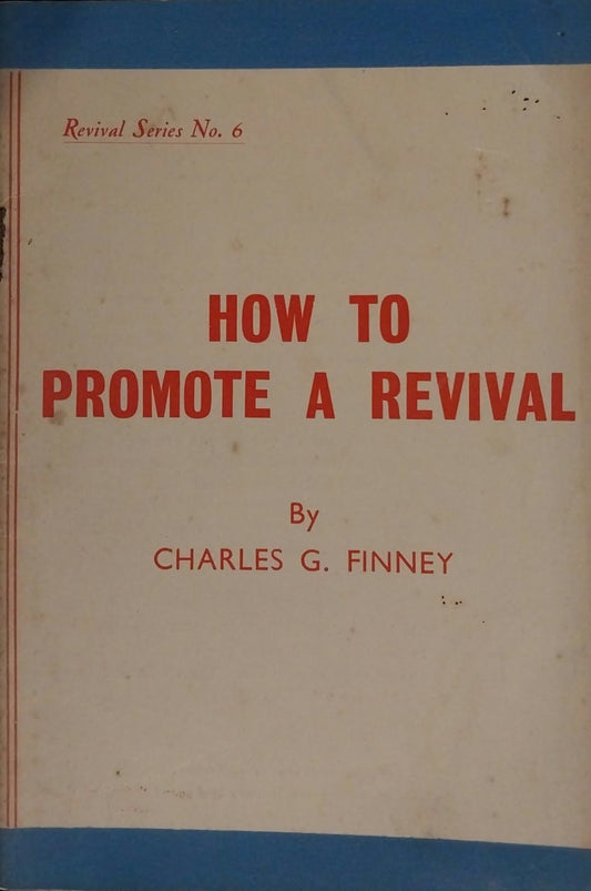 How To Promote a Revival by Charles G. Finney
