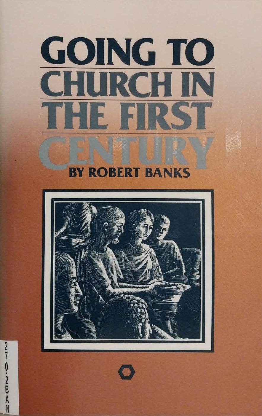 A paperback book titled 'Going to Church in the First Century' by Robert Banks, featuring a beige-to-orange gradient cover with a black-and-white illustration of people, photographed on a gray textured surface.