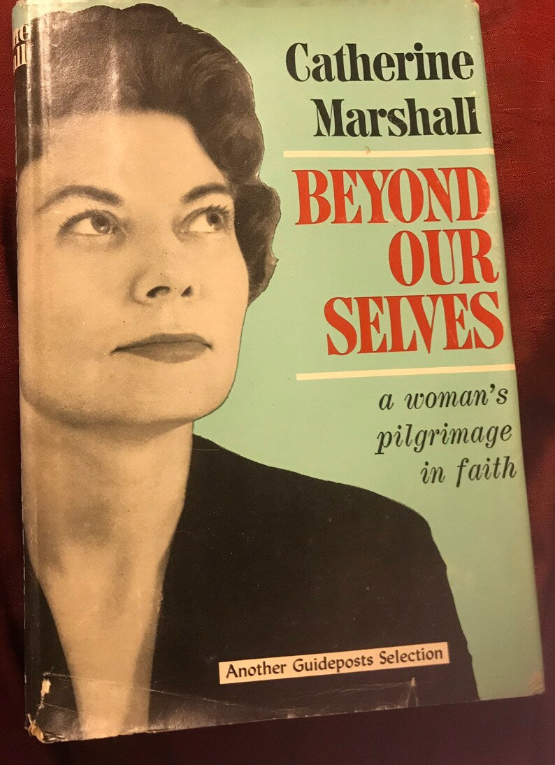 Beyond Our Selves by Catherine Marshall