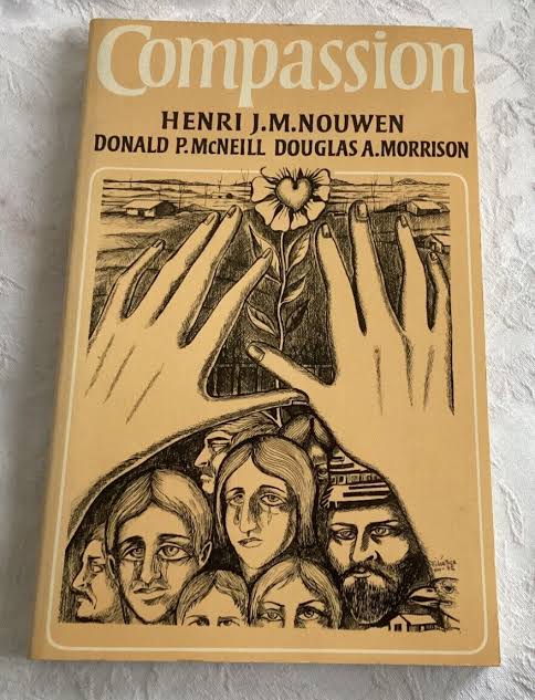 Compassion by Henri J. M. Nouwen, Donald P. McNeill, and Douglas A. Morrison