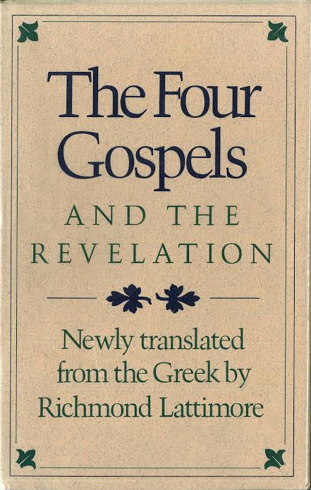 Four Gospels and the Revelation: Newly Translated from the Greek by Richmond Lattimore