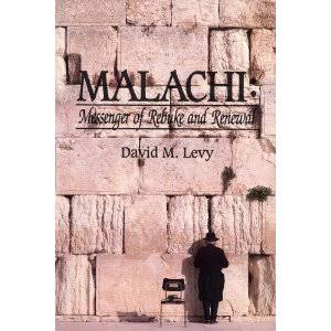 Malachi: Messenger of Rebuke and Renewal by David M. Levy