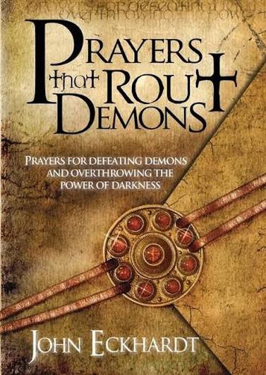 Prayers That Rout Demons by John Eckhardt