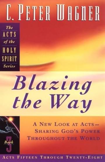 Acts of The Holy Spirit: A Modern Commentary on the Book of Acts by Peter Wagner