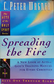 Spreading the Fire by C. Peter Wagner