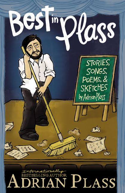 Best in Plass: Stories, Songs, Poems & Sketches by Adrian Plass