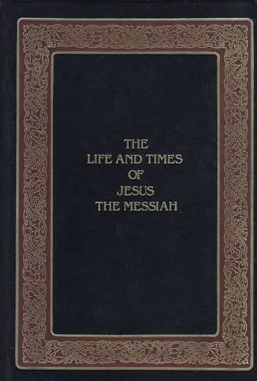 Life and Times of Jesus the Messiah by Alfred Edersheim