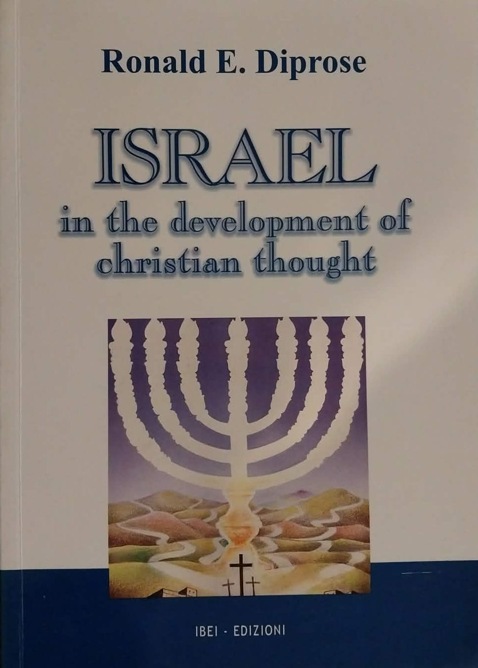 Book titled 'Israel in the development of Christian thought' by Ronald E. Diprose on a dark background
