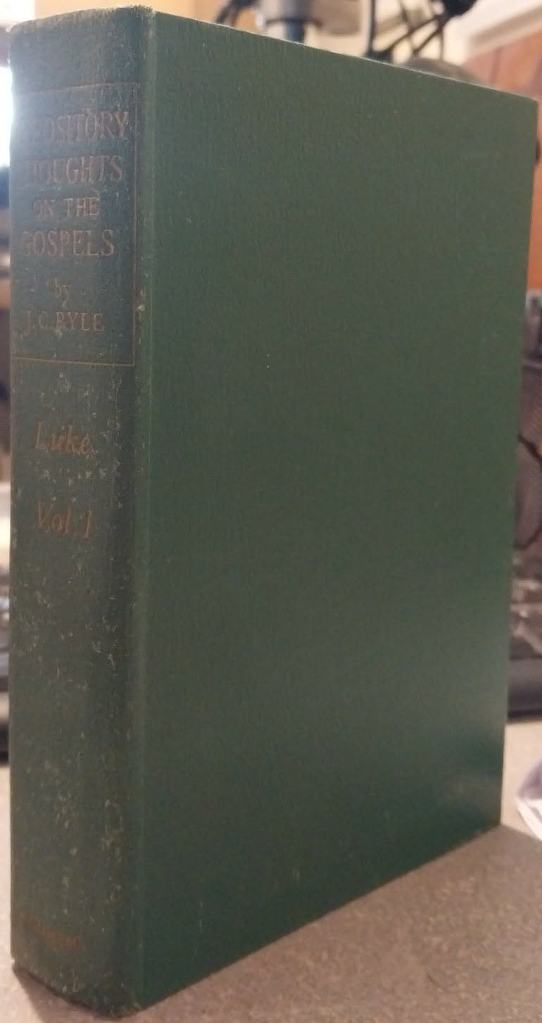 Expository Thoughts on the Gospels: Luke Vol. 1 by J.C. Ryle