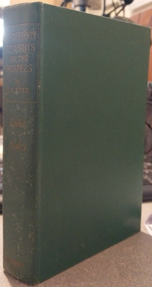 Expository Thoughts on the Gospels: Luke Vol. 1 by J.C. Ryle