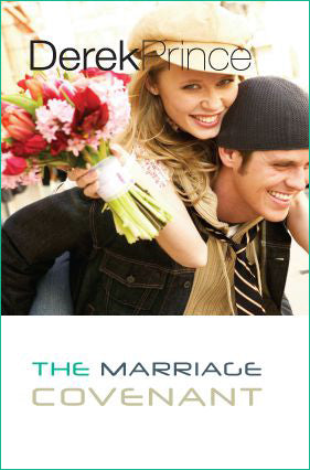 Marriage Covenant by Derek Prince