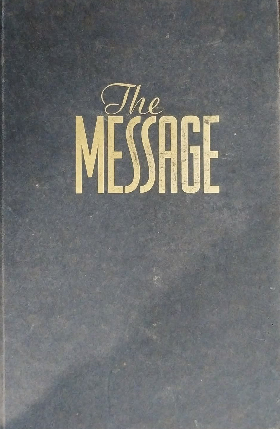 The Message: The New Testament In Contemporary Language by Eugene H. Peterson