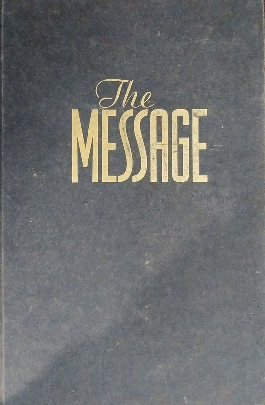 The Message: The New Testament In Contemporary Language by Eugene H. Peterson