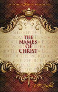 Names of Christ by R.E. Harlow
