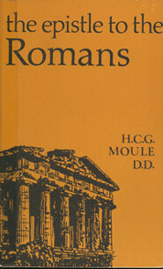 Epistle to the Romans by H.C.G. Moule