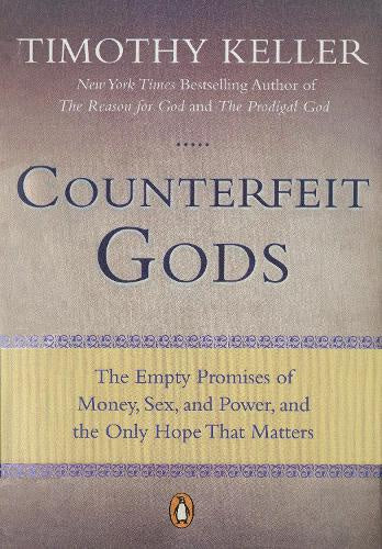 Counterfeit Gods by Timothy Keller