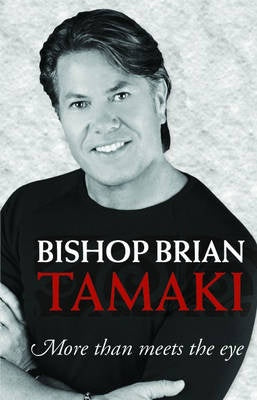 Bishop Brian Tamaki: An Autobiography