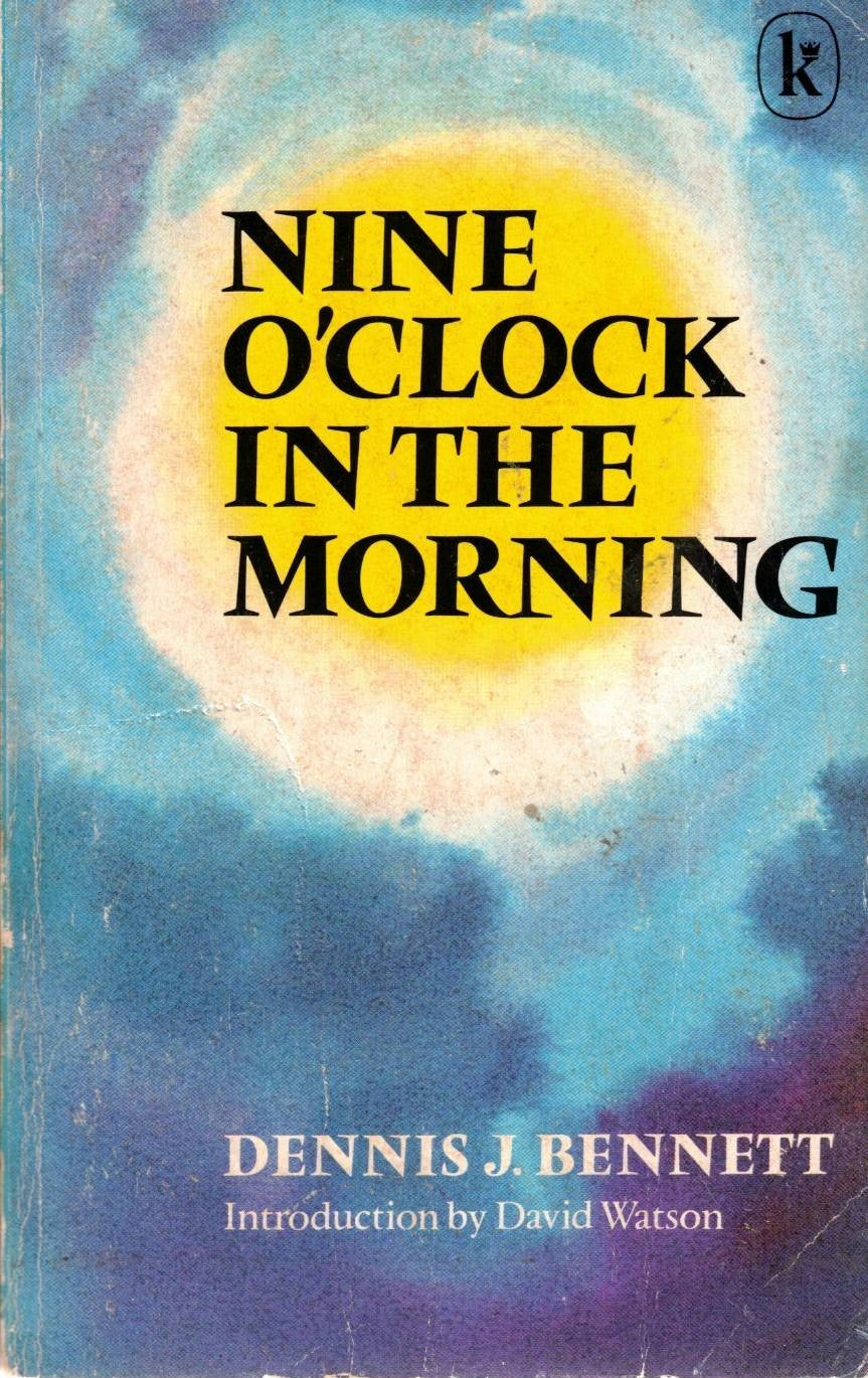 Nine O'Clock in the Morning by Dennis J. Bennett