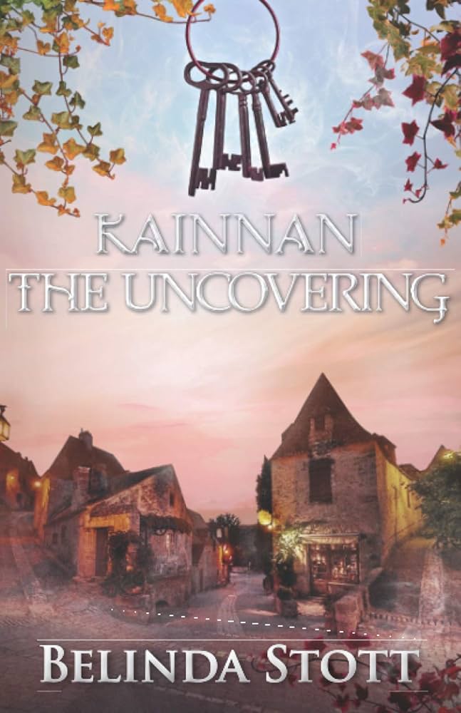 Kainnan: The Uncovering by Belinda Stott
