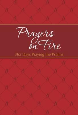 Prayers on Fire: 365 Days Praying the Psalms by  Gretchen Rodriguez,, Brian Simmons