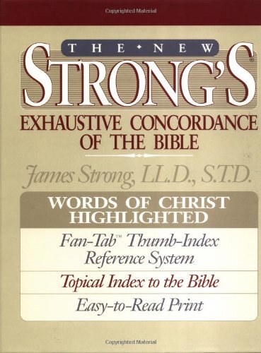 New Strong's Exhaustive Concordance of The Bible