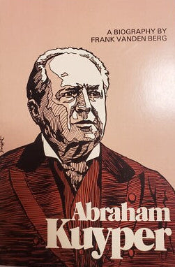 Book cover of 'Abraham Kuyper' by Frank Vanden Berg with a portrait illustration on a beige background.