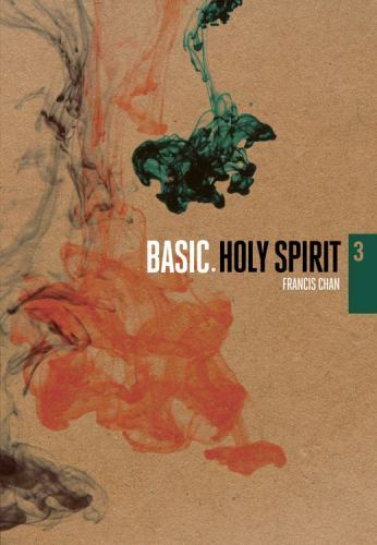 Basic 3: Holy Spirit by Francis Chan - DVD