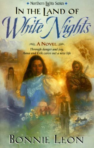 In the Land of White Nights (Northern Lights #2) by Bonnie Leon