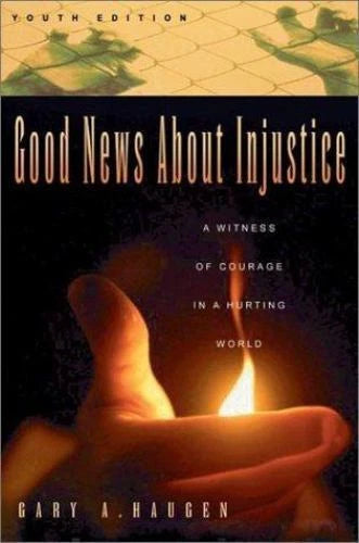 Good News About Injustice Youth Edition by Gary A. Haugen