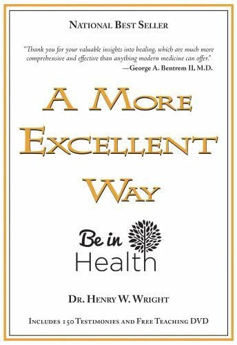 A More Excellent Way by Dr. Henry W. Wright (with DVD)