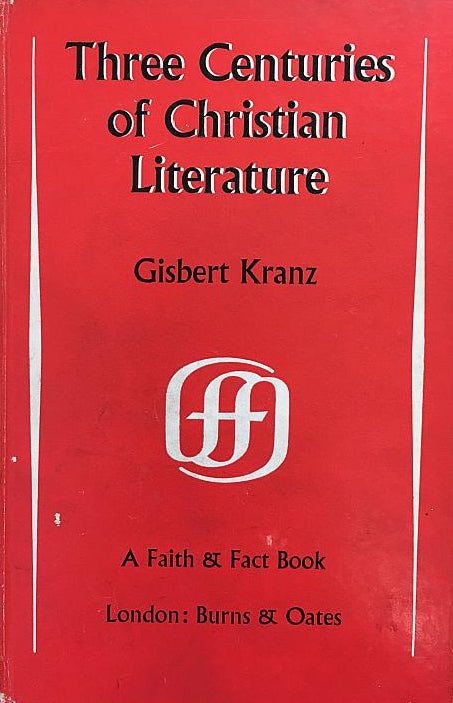 Three Centuries of Christian Literature by Gisbert Kranz