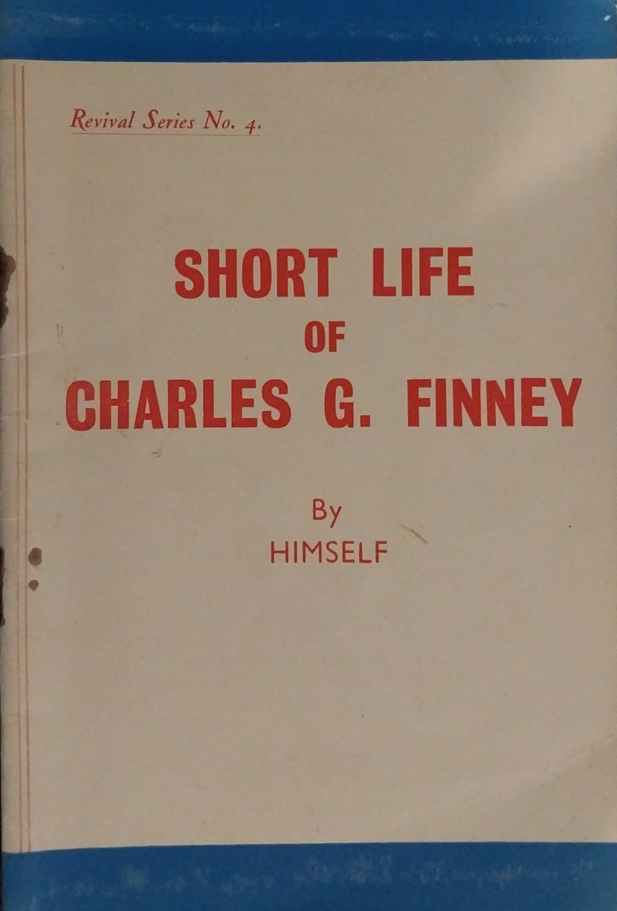 Short Life of Charles G. Finney by Himself