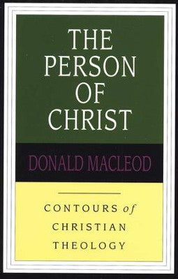 The Person of Christ by Donald Macleod