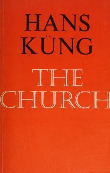 The Church by Hans Kung